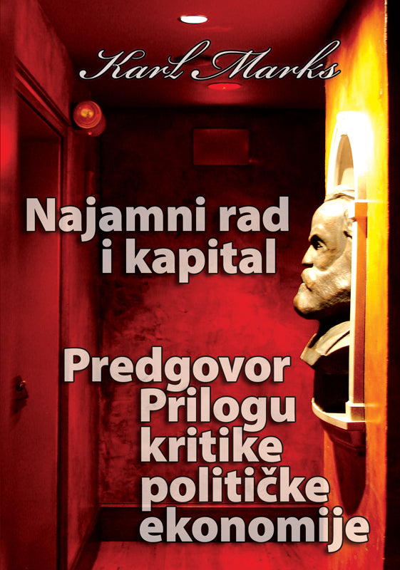 Najamni rad i kapital / Predgovor Prilogu kritike političke ekonomije